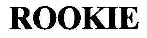 Trademark Logo ROOKIE