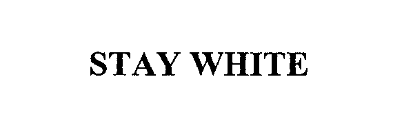 Trademark Logo STAY WHITE