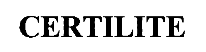 Trademark Logo CERTILITE