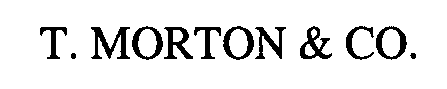  T. MORTON &amp; CO.