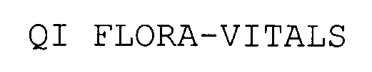 Trademark Logo QI FLORA-VITALS