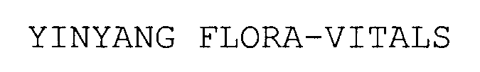 Trademark Logo YINYANG FLORA-VITALS