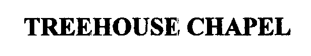 Trademark Logo TREEHOUSE CHAPEL