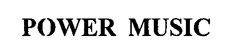 Trademark Logo POWER MUSIC