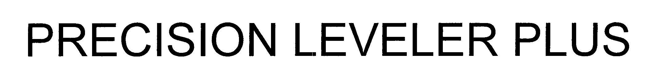 Trademark Logo PRECISION LEVELER PLUS
