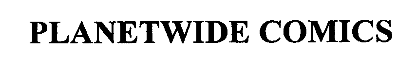 Trademark Logo PLANETWIDE COMICS