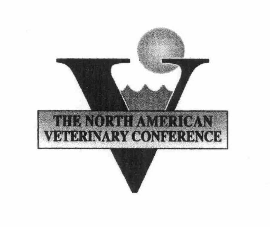  V THE NORTH AMERICAN VETERINARY CONFERENCE