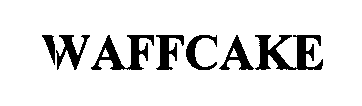 Trademark Logo WAFFCAKE