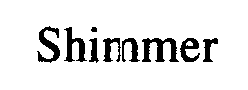 Trademark Logo SHIMMER