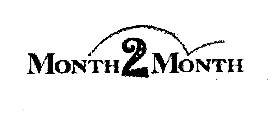 MONTH 2 MONTH