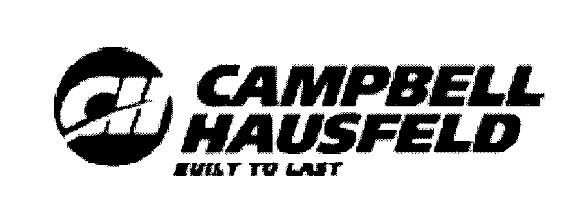Trademark Logo CH CAMPBELL HAUSFELD BUILT TO LAST