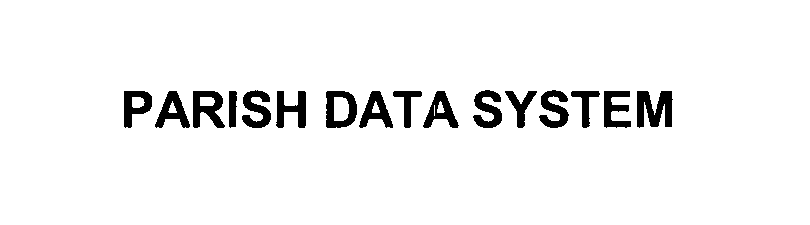  PARISH DATA SYSTEM