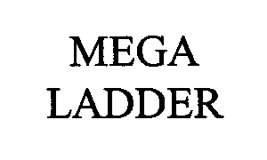 Trademark Logo MEGA LADDER