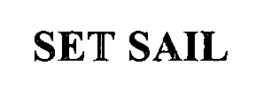Trademark Logo SET SAIL