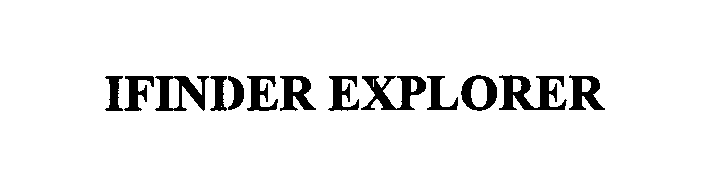 Trademark Logo IFINDER EXPLORER