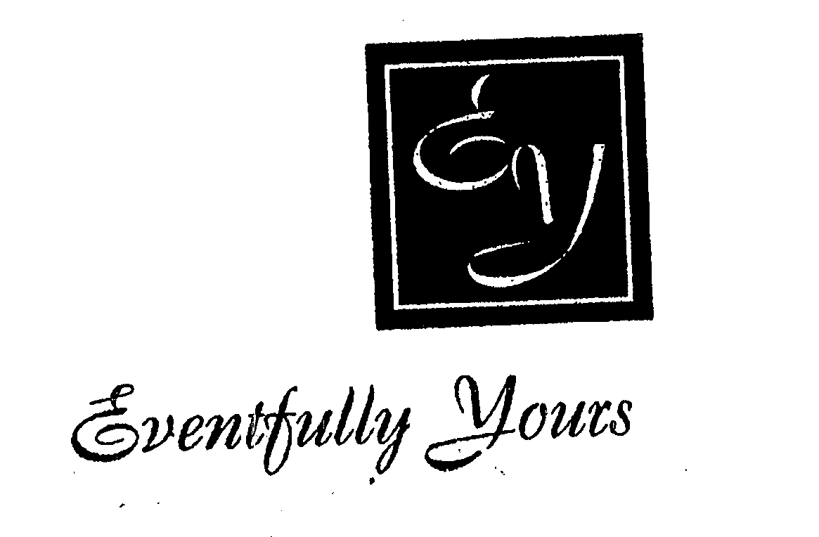 Trademark Logo EY EVENTFULLY YOURS