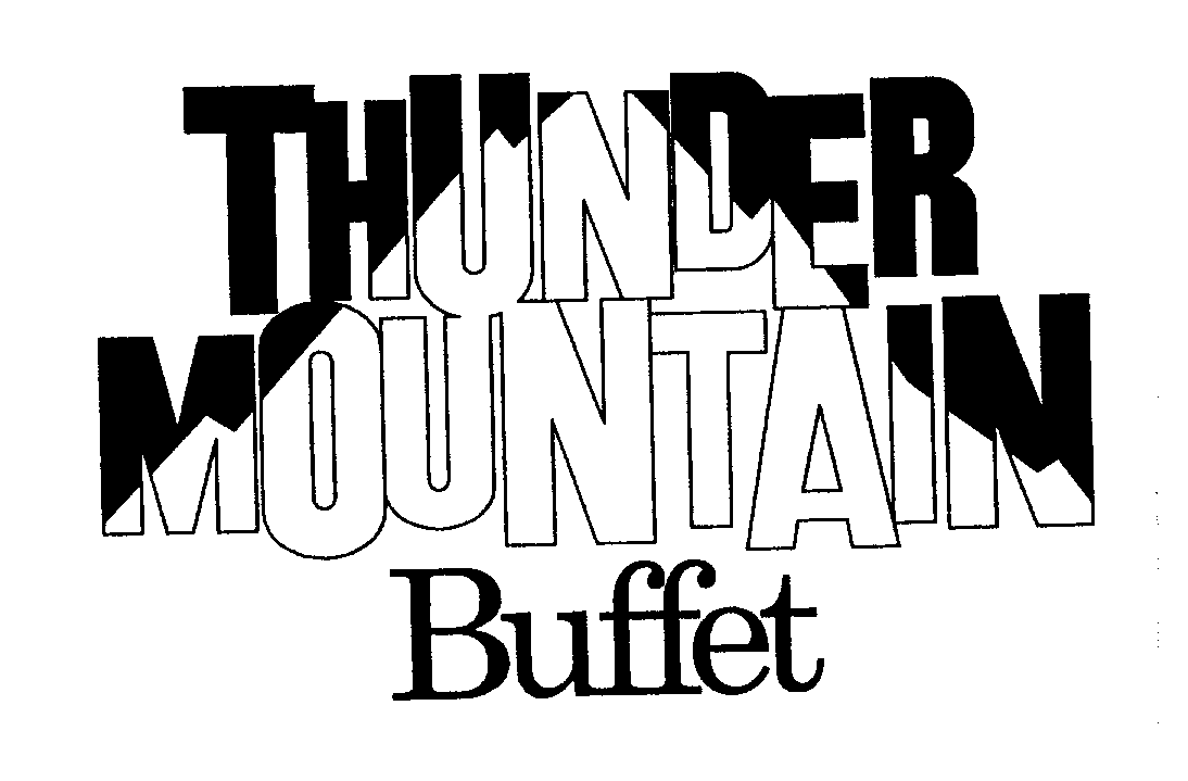 Trademark Logo THUNDER MOUNTAIN BUFFET
