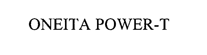 Trademark Logo ONEITA POWER-T