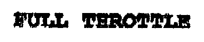 Trademark Logo FULL THROTTLE
