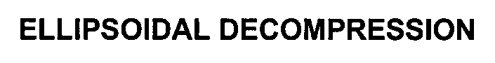 Trademark Logo ELLIPSOIDAL DECOMPRESSION