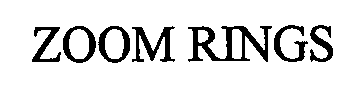 Trademark Logo ZOOM RINGS