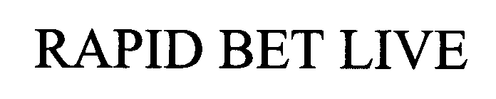 Trademark Logo RAPID BET LIVE