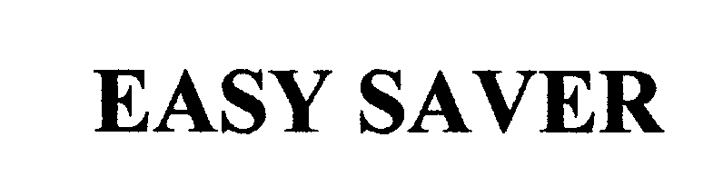 Trademark Logo EASY SAVER