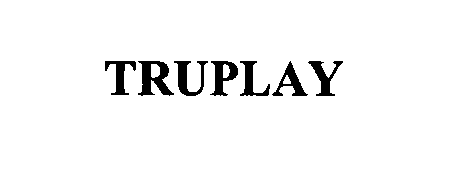 TRUPLAY