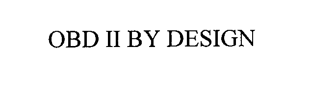  OBD II BY DESIGN