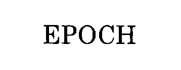 Trademark Logo EPOCH