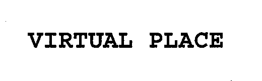 Trademark Logo VIRTUAL PLACE