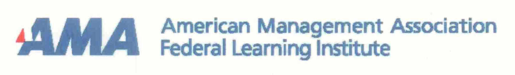  AMA AMERICAN MANAGEMENT ASSOCIATION FEDERAL LEARNING INSTITUTE