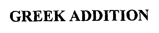 Trademark Logo GREEK ADDITION