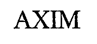 Trademark Logo AXIM