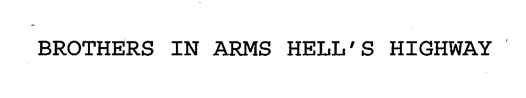 Trademark Logo BROTHERS IN ARMS HELL'S HIGHWAY