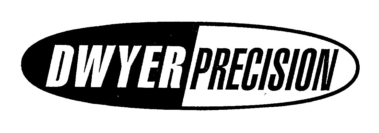  DWYER PRECISION