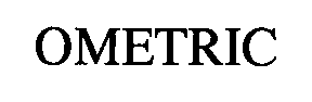 Trademark Logo OMETRIC