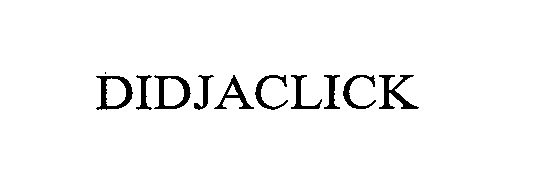Trademark Logo DIDJACLICK
