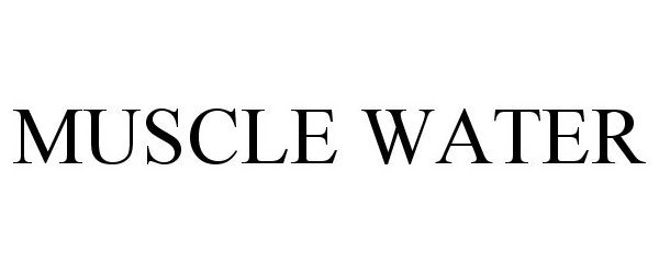 Trademark Logo MUSCLE WATER