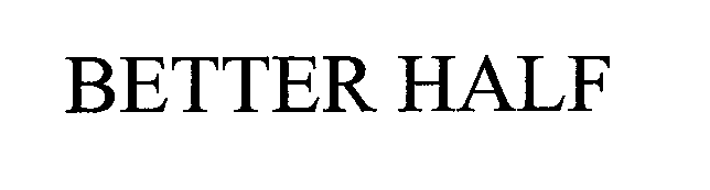 Trademark Logo BETTER HALF