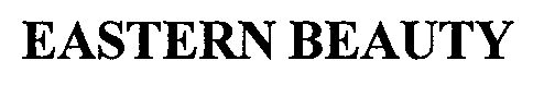 Trademark Logo EASTERN BEAUTY