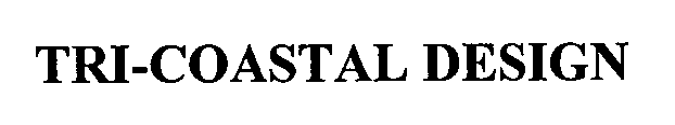 Trademark Logo TRI-COASTAL DESIGN