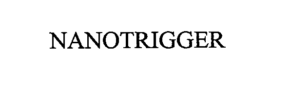 Trademark Logo NANOTRIGGER