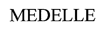 Trademark Logo MEDELLE