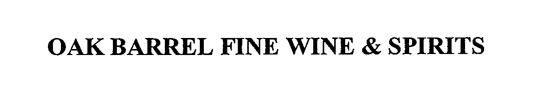 Trademark Logo OAK BARREL FINE WINE &amp; SPIRITS