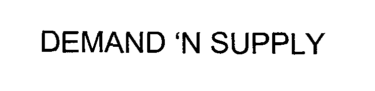 Trademark Logo DEMAND 'N SUPPLY