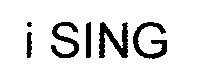 Trademark Logo I SING