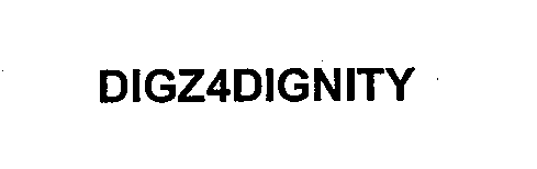  DIGZ4DIGNITY