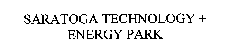 Trademark Logo SARATOGA TECHNOLOGY + ENERGY PARK