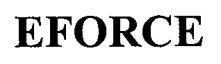 Trademark Logo EFORCE